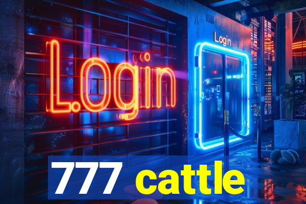 777 cattle